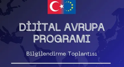 Dijital Avrupa Programı EÜ’de tanıtılacak
