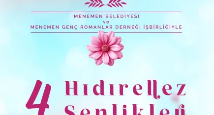 Menemen Belediyesi 4’üncü Hıdırellez şenlikleri başlıyor