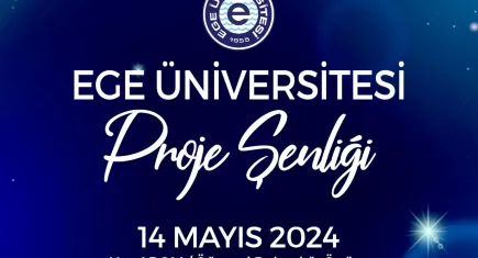Ege Üniversitesinde I. Öğrenci Proje Şenliği gerçekleştirilecek