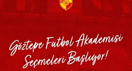 Göztepe Futbol Akademisi’nin seçmeleri başlıyor