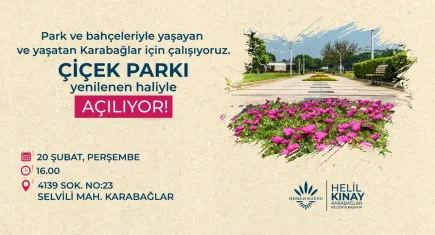 Karabağlar’da yenilenen Çiçek Parkı bugün açılıyor 