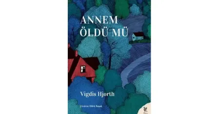 Vigdis Hjorth’dan Annem Öldü mü? romanı Türk okuyucusuyla buluştu