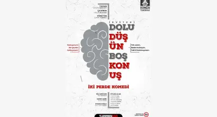 Dolu Düşün Boş Konuş, filtresiz gerçekleri sahneye taşıyor