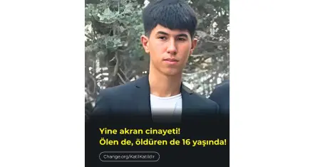 16 yaşındaki gencin ölümü sonrası kampanya: Cinayet işleyen çocuklara ciddi cezalar verilsin