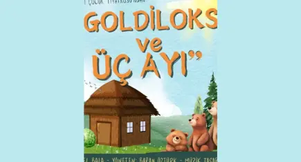 Goldiloks ve Üç Ayı, Han Tiyatrosu’nda sahnelenecek