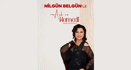 Nilgün Belgün ile Aşk ve Komedi İzmir’de sahnelenecek